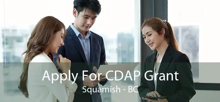 Apply For CDAP Grant Squamish - BC