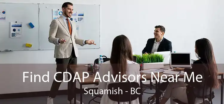 Find CDAP Advisors Near Me Squamish - BC